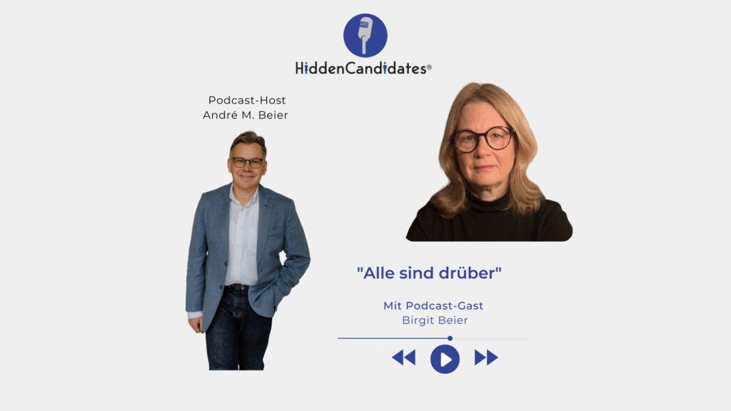 Alle sind drüber -Birgit Beier- Teil 13 Podcast HiddenCandidates - Blog (1920 x 1080 px)