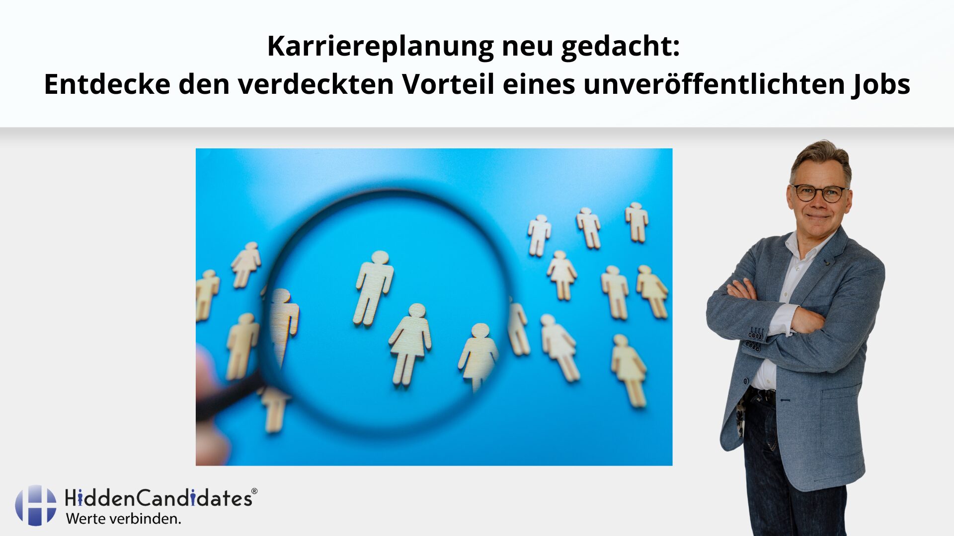 Karriereplanung neu gedacht Entdecke den verdeckten Vorteil eines unveröffentlichten Jobs - Blog Beitrag (1920 x 1080 px)